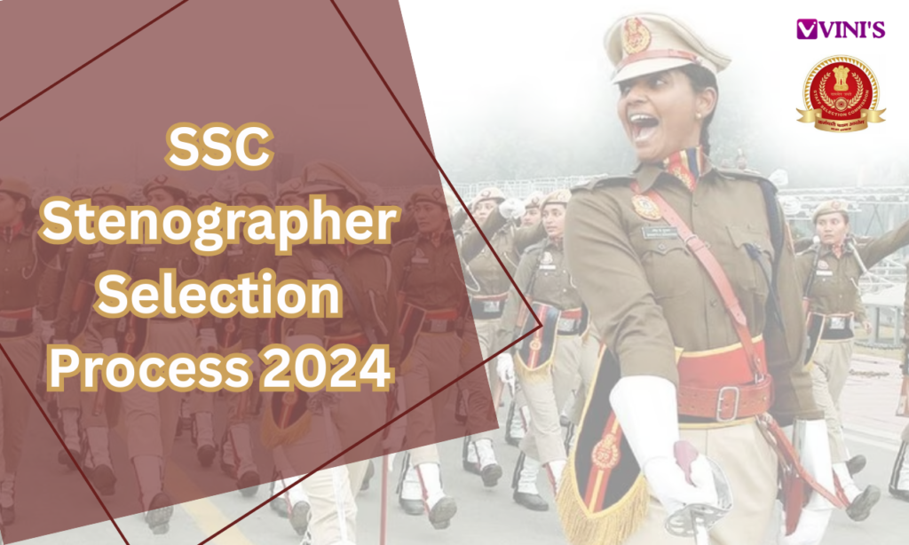 SSC Stenographer Selection Process 2024