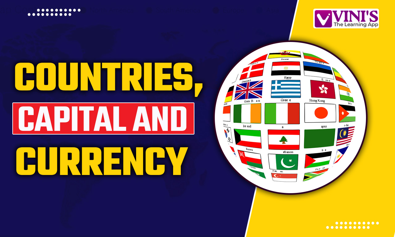 Countries, Capital & Currency